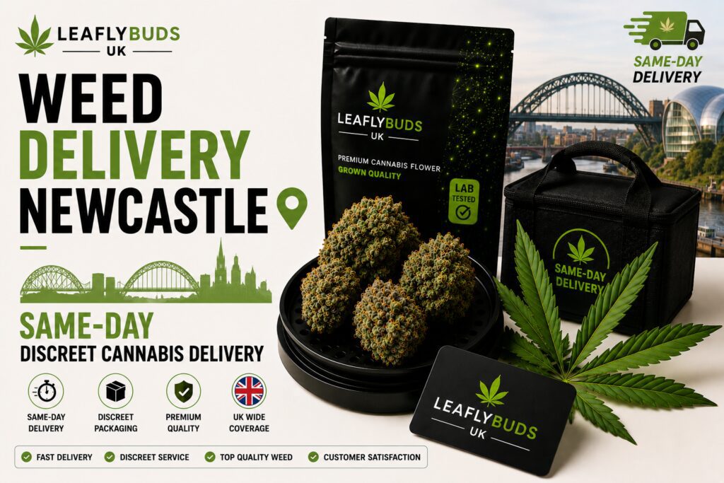 Weed Delivery Newcastle — Same-Day Discreet Cannabis Delivery