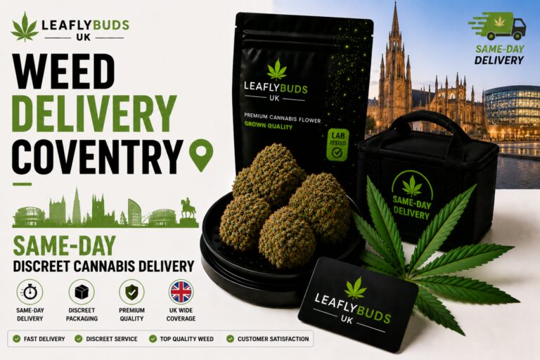 Weed Delivery Coventry — Same-Day Discreet Cannabis Delivery | Leaflybuds