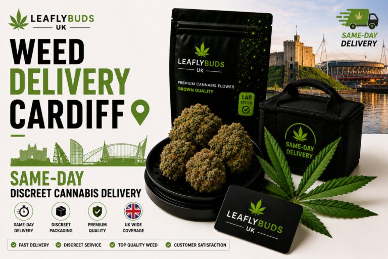 Weed Delivery Cardiff — Same-Day Discreet Cannabis Delivery | Leaflybuds