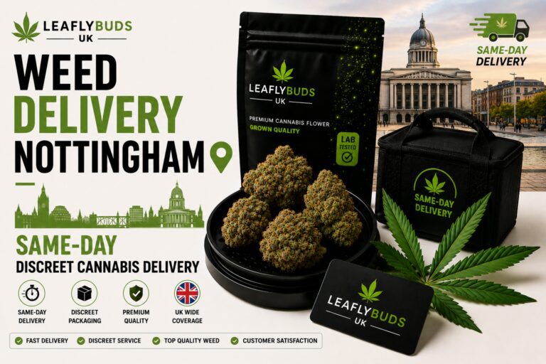 Weed Delivery Nottingham — Same-Day Discreet Cannabis Delivery | Leaflybuds