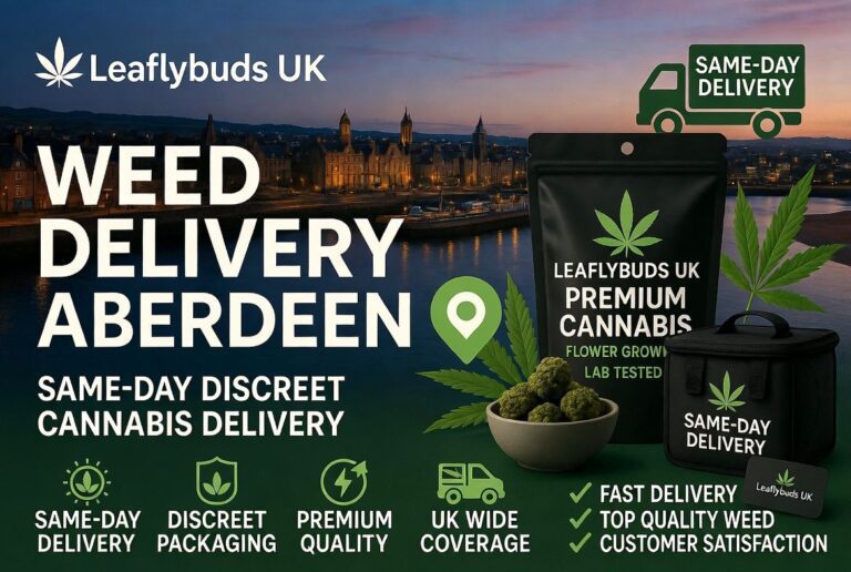 Weed Delivery Aberdeen — Same-Day Discreet Cannabis Delivery | Leaflybuds