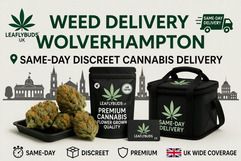Weed Delivery Wolverhampton — Same-Day Discreet Cannabis Delivery | Leaflybuds