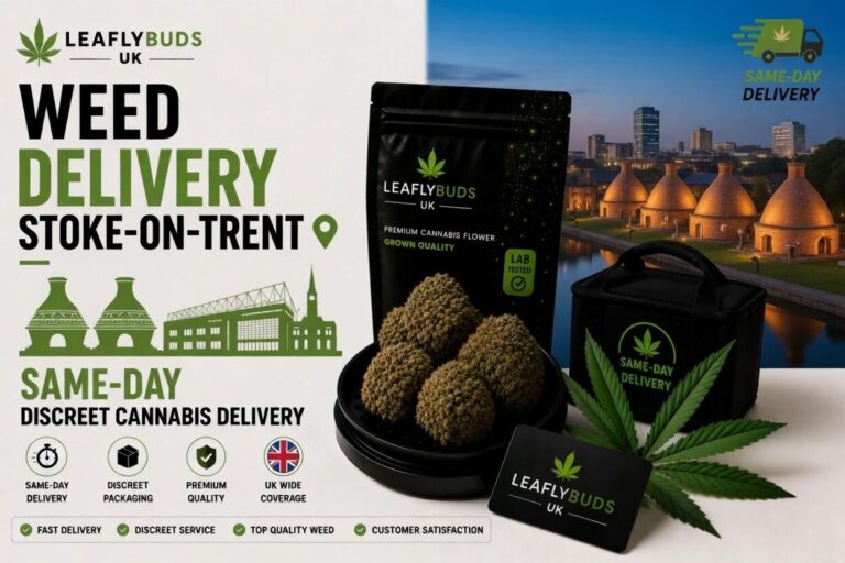 Weed Delivery Stoke-on-Trent — Same-Day Discreet Cannabis Delivery | Leaflybuds