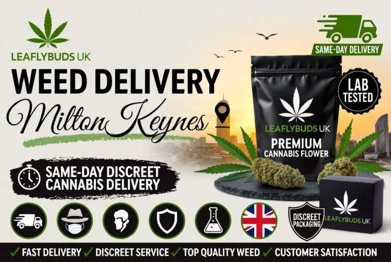 Weed Delivery Milton Keynes — Same-Day Discreet Cannabis Delivery | Leaflybuds