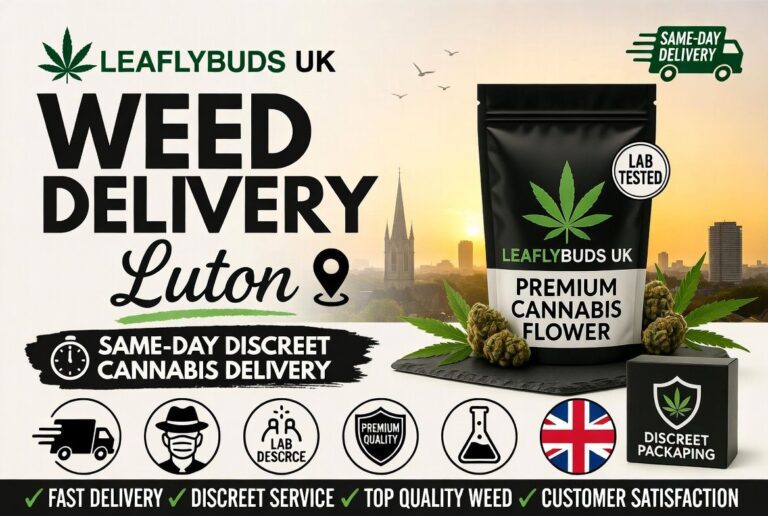 Weed Delivery Luton — Same-Day Discreet Cannabis Delivery | Leaflybuds