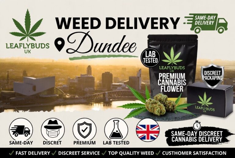 Weed Delivery Dundee — Same-Day Discreet Cannabis Delivery | Leaflybuds