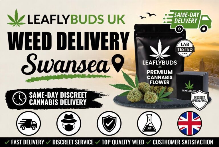 Weed Delivery Swansea — Same-Day Discreet Cannabis Delivery | Leaflybuds