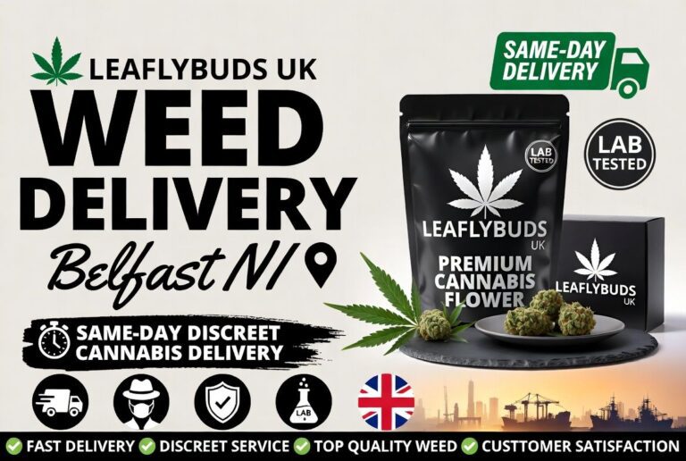 Weed Delivery Belfast — Discreet Cannabis Delivery Northern Ireland | Leaflybuds