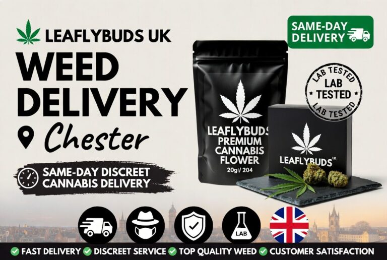 Weed Delivery Chester — Same-Day Discreet Cannabis Delivery | Leaflybuds