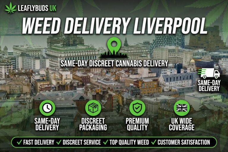 Weed Delivery Liverpool — Same-Day Discreet Cannabis Delivery Leaflybuds UK