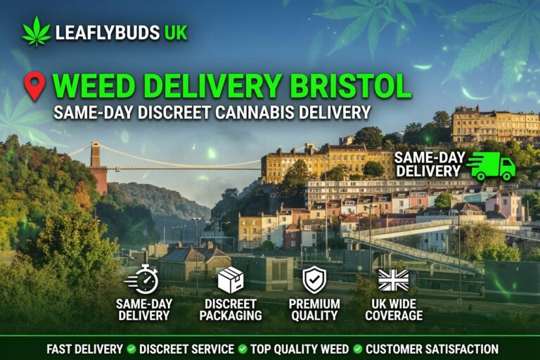 Weed Delivery Bristol — Same-Day Discreet Cannabis Delivery