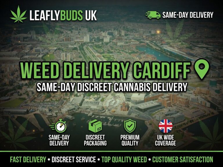 Weed Delivery Cardiff — Same-Day Discreet Cannabis Delivery | Leaflybuds
