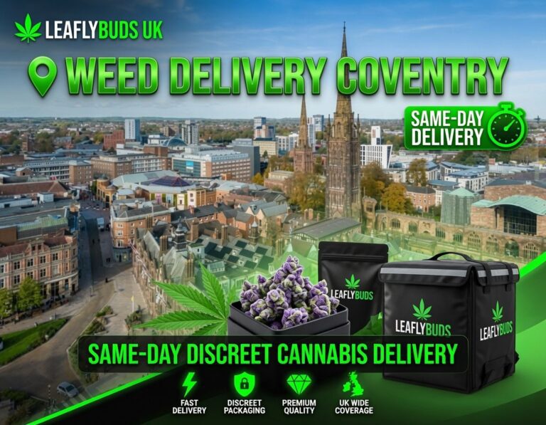 Weed Delivery Coventry — Same-Day Discreet Cannabis Delivery | Leaflybuds