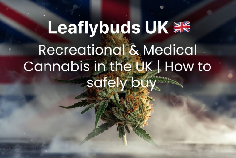Recreational & Medical Cannabis in the UK — How to Safely Buy